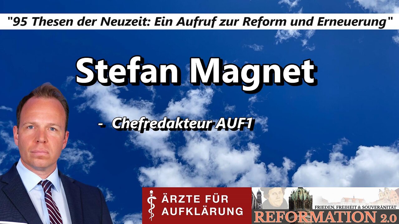 Stefan Magnet, Chefredakteur AUF1 (Reformation 2.0 in Wittenberg)