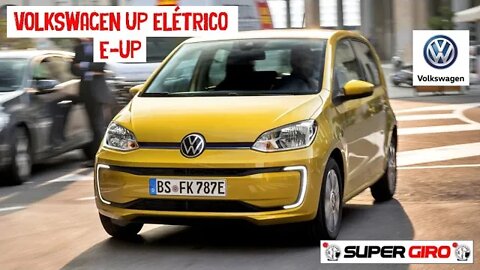 E-UP - Volkswagen UP elétrico #CANALSUPERGIRO