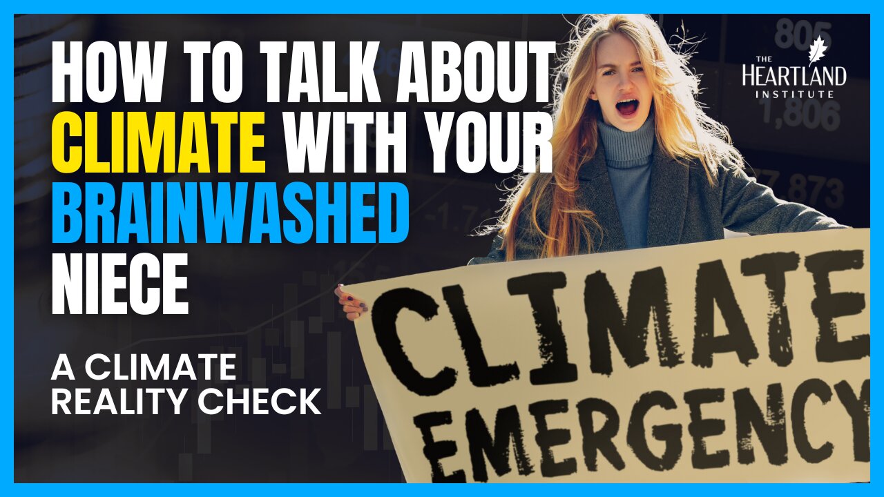 How to Talk About Climate Change with Your Brainwashed Niece