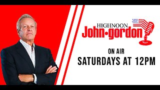 HIGH NOON with JOHN GORDON [10-8-22]