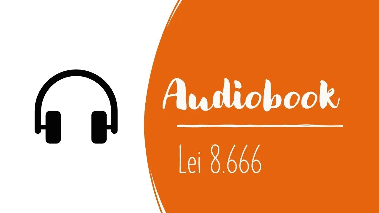 Lei 8666 – Lei de Licitações Mapeada e Esquematizada - AudioBook completo nos moldes da lei antiga