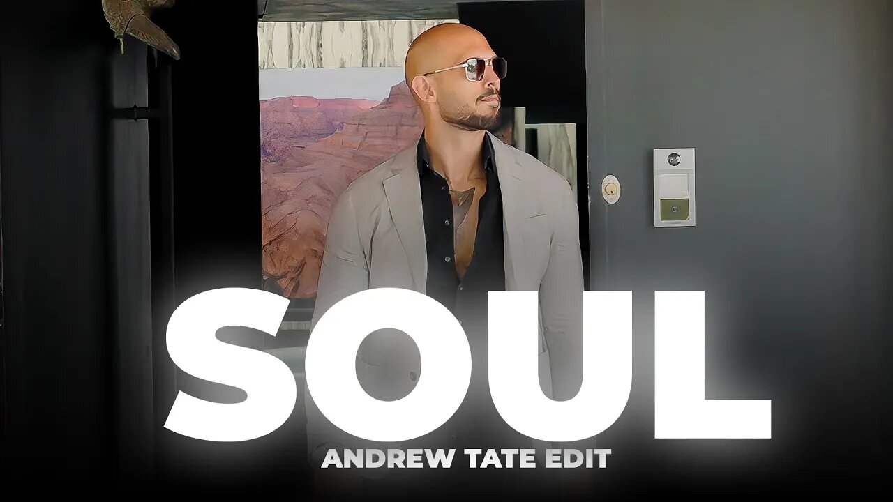 SOUL - Andrew Tate Edit