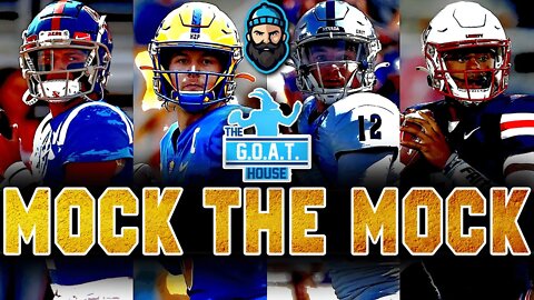 The GOAT House's 2022 NFL Mock Draft | Mock The Mock