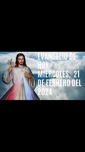 Evangelio de hoy Miércoles, 21 de Febrero del 2024.