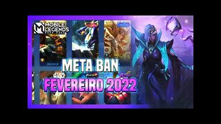 QUAIS HERÓIS BANIR | META BAN FEVEREIRO 2022 | Mobile Legends