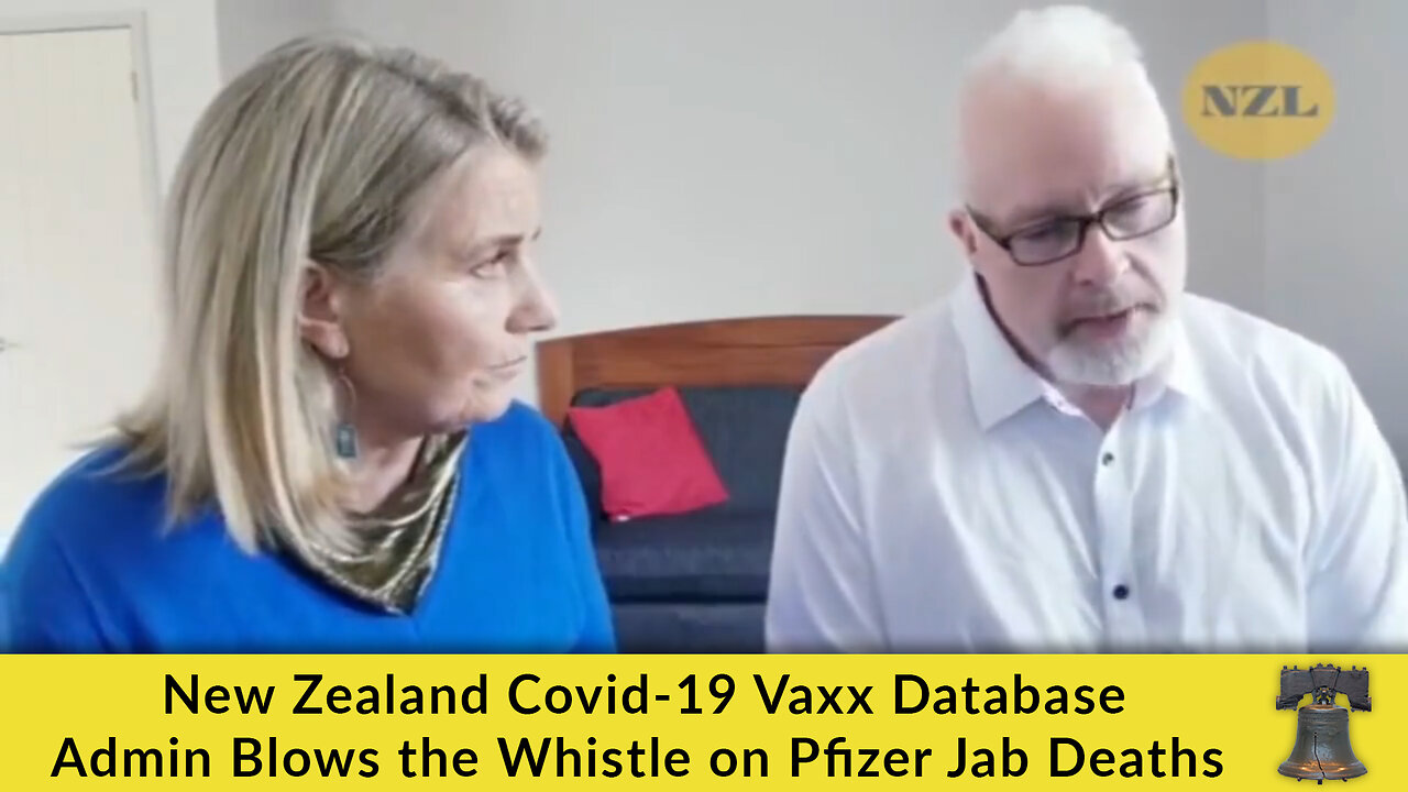 New Zealand Covid-19 Vaxx Database Admin Blows the Whistle on Pfizer Jab Deaths