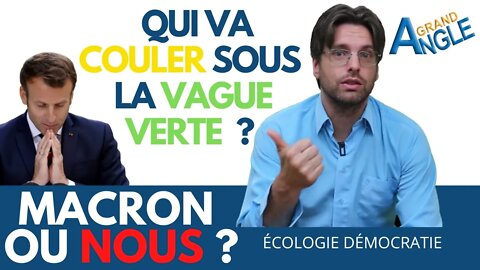 Qui va COULER sous la déferlante de la vague verte : Macron ou NOUS (la démocratie) ?