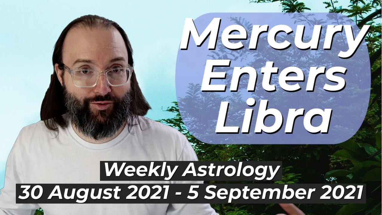 The Power of Thought | Weekly Astrology 30 August 2021 - 5 September 2021