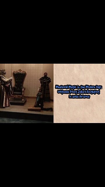 Medieval Magic in the Modern Day: Witness Young Zeke's Knighting in 2021 Arizona