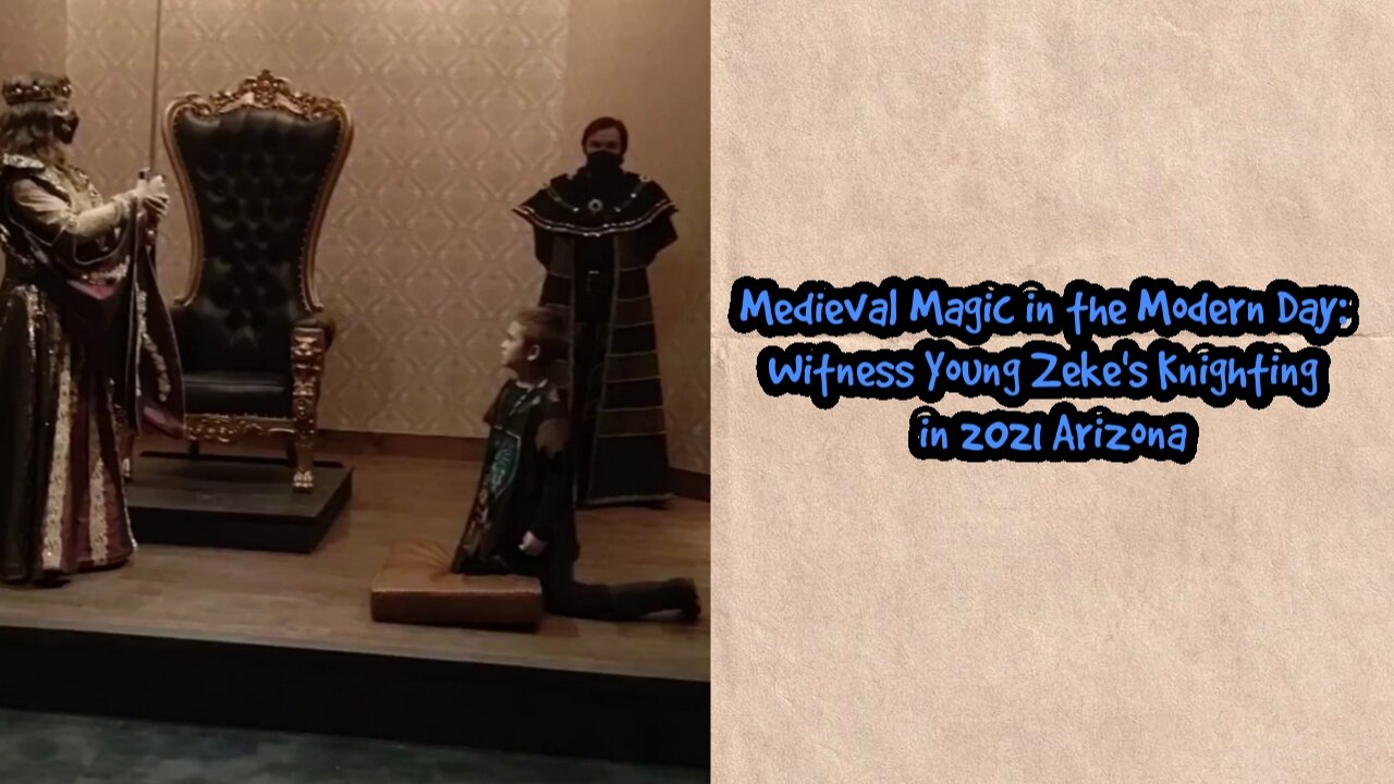 Medieval Magic in the Modern Day: Witness Young Zeke's Knighting in 2021 Arizona