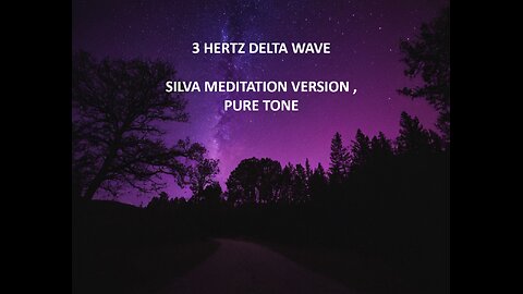 3 hertz delta brainwave (SILVA MEDITATION MODEL)