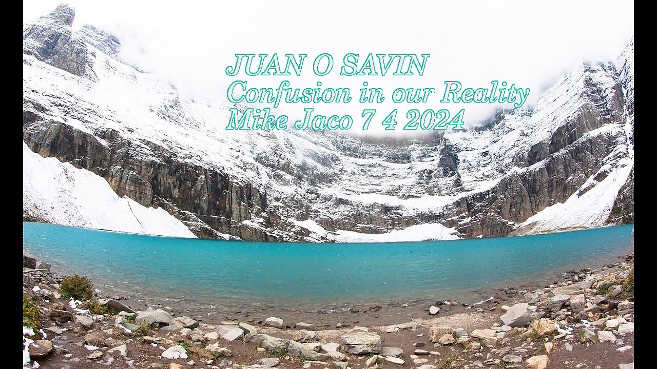 JUAN O SAVIN- The Confusion in our Reality- Part One Jaco 7 4 2024