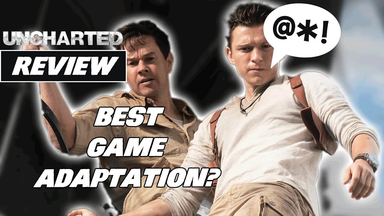 UNCHARTED MOVIE REVIEW - HARSH LANGUAGE