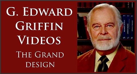 G. Edward Griffin | The Grand Design