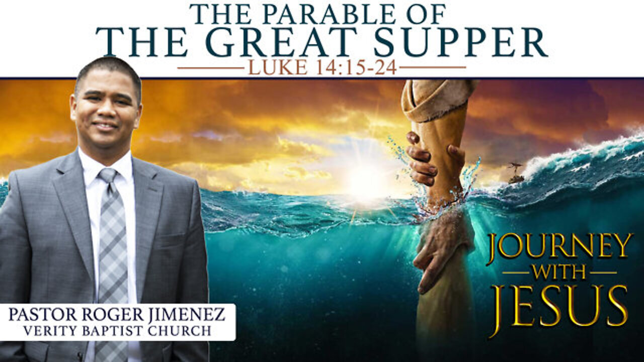 【 The Parable of the Great Supper 】 Pastor Roger Jimenez