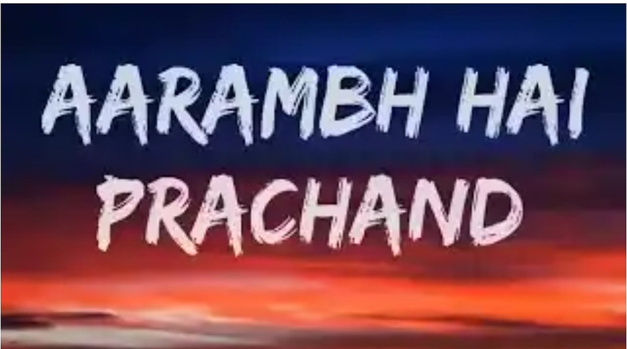 AARAMBH HAI PRACHAND