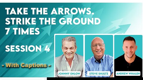 Elijah Streams - Take The Arrows! Session 4 - Johnny Enlow - Captions