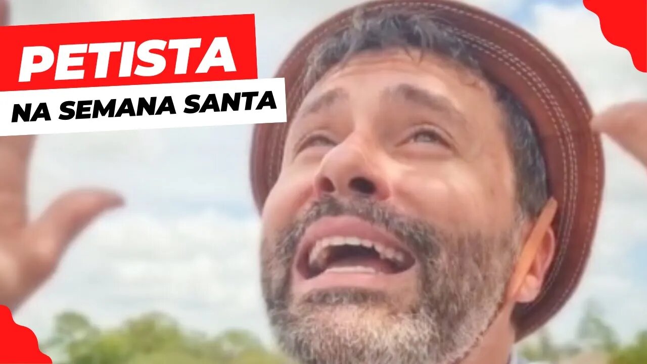 PETISTA NA SEMANA SANTA