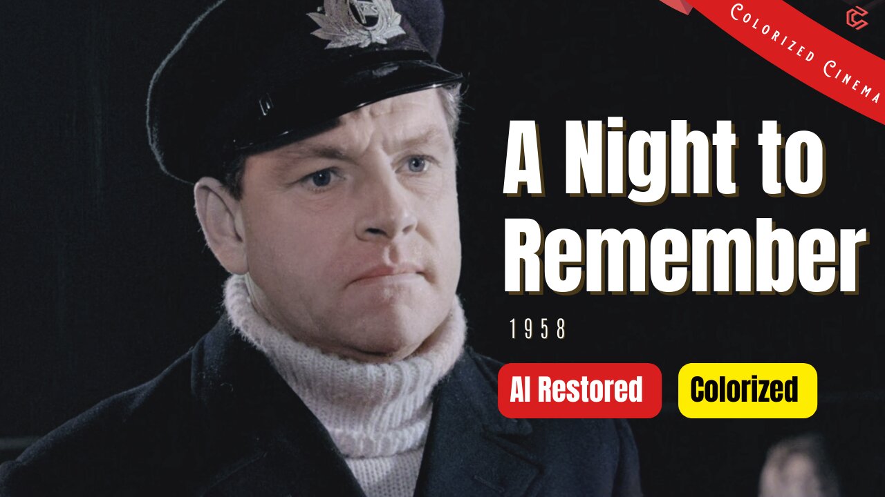 A Night to Remember (1958) | Colorized | Subtitled | Kenneth More | British Film