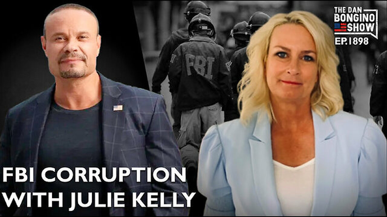 FBI Corruption Deep-Dive with Julie Kelly (Ep. 1898) - The Dan Bongino Show