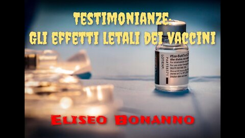 TESTIMONIANZE DEI LETALI EFFETTI DEI VACCINI