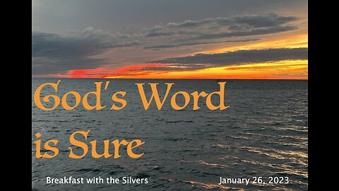 God's Word is Sure - Breakfast with the Silvers & Smith Wigglesworth Jan 26