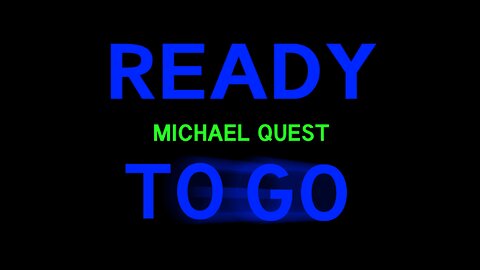 Ready To Go - Michael Quest
