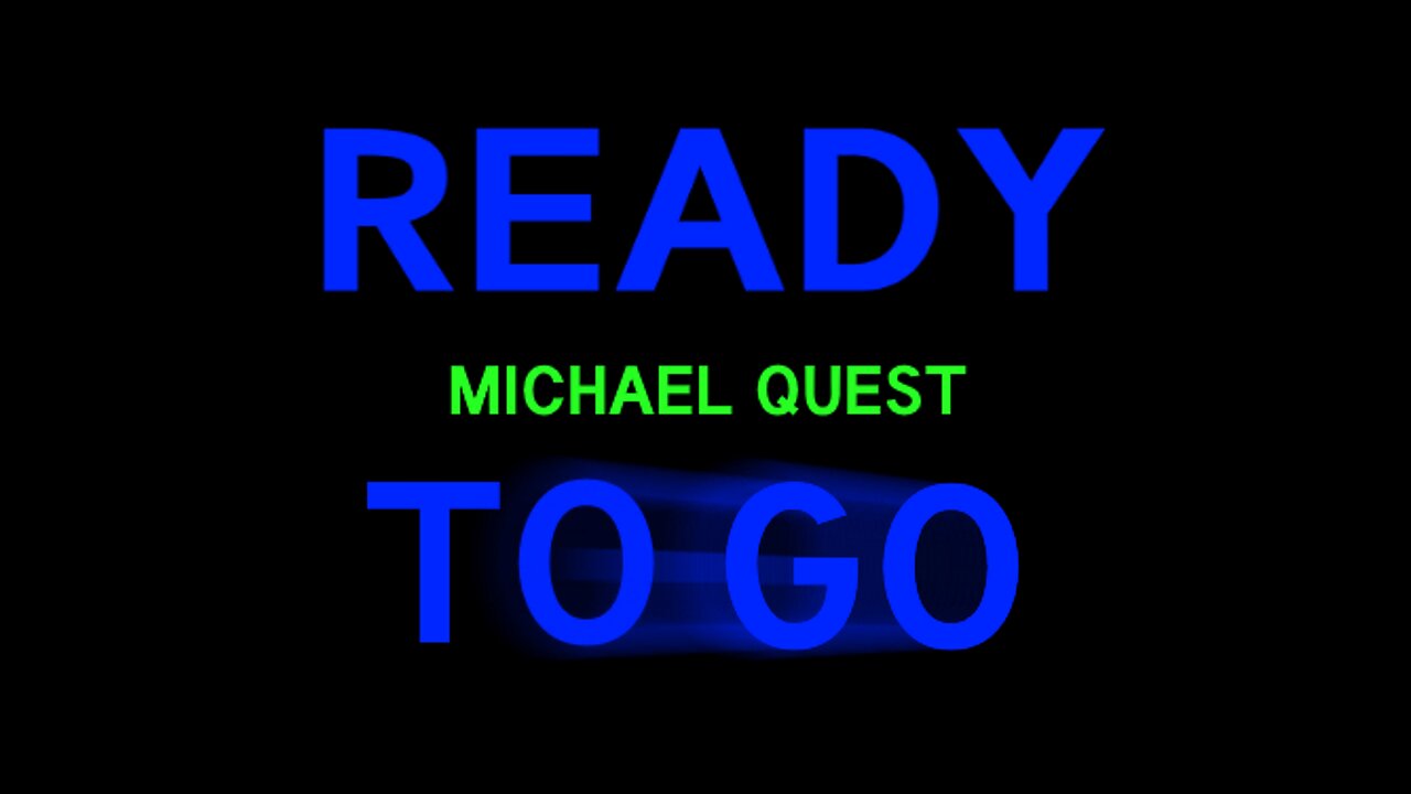 Ready To Go - Michael Quest