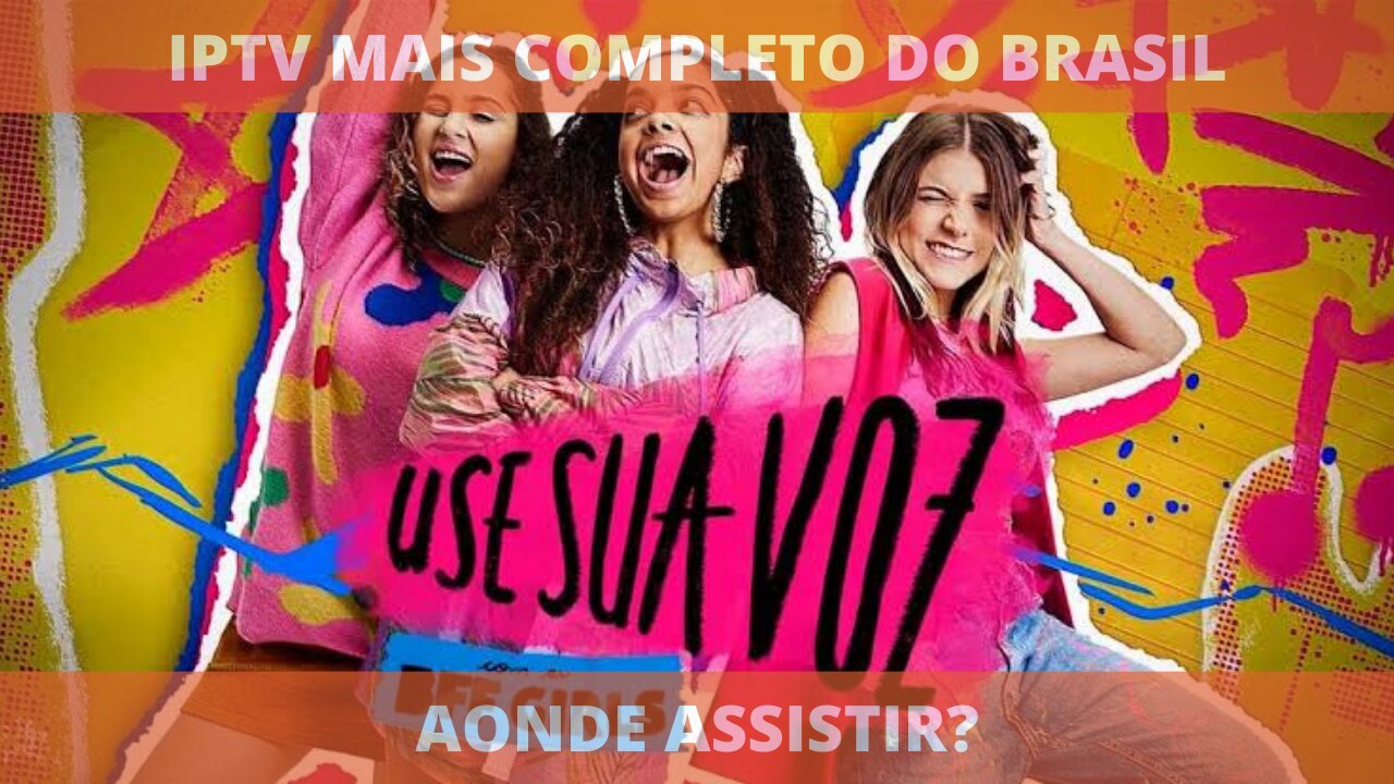 Aonde assistir a série USE A SUA VOZ