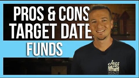 Pros & Cons of Target Date Funds