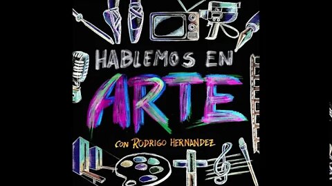 ¡Bienvienidos! - Hablemos En Arte - T1 E01-
