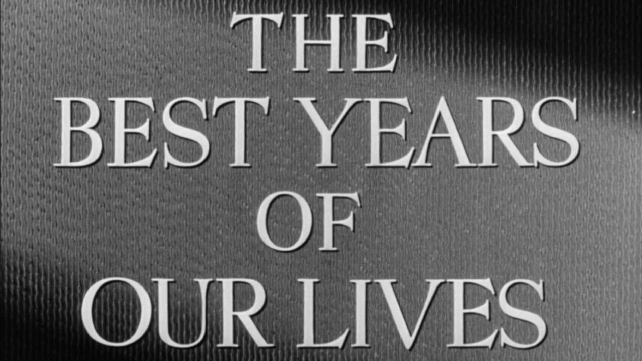 The Best Years Of Our Lives (1946) ~ Full Movie ~