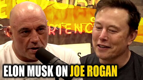 Elon Musk on the Joe Rogan Experience