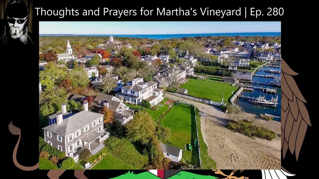 Thoughts and Prayers for Martha's Vineyard | Ep. 280