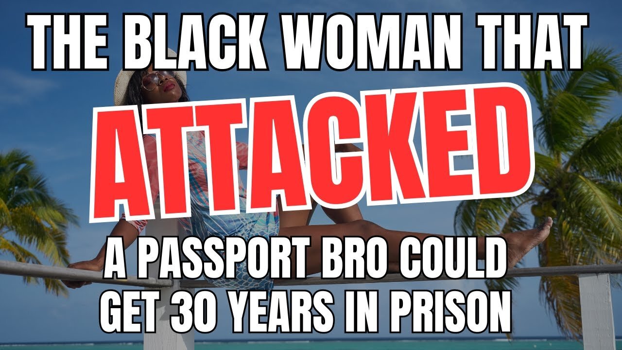 The Black Woman Who Attacked a Passport Bro Could Get 30 Years in Prison