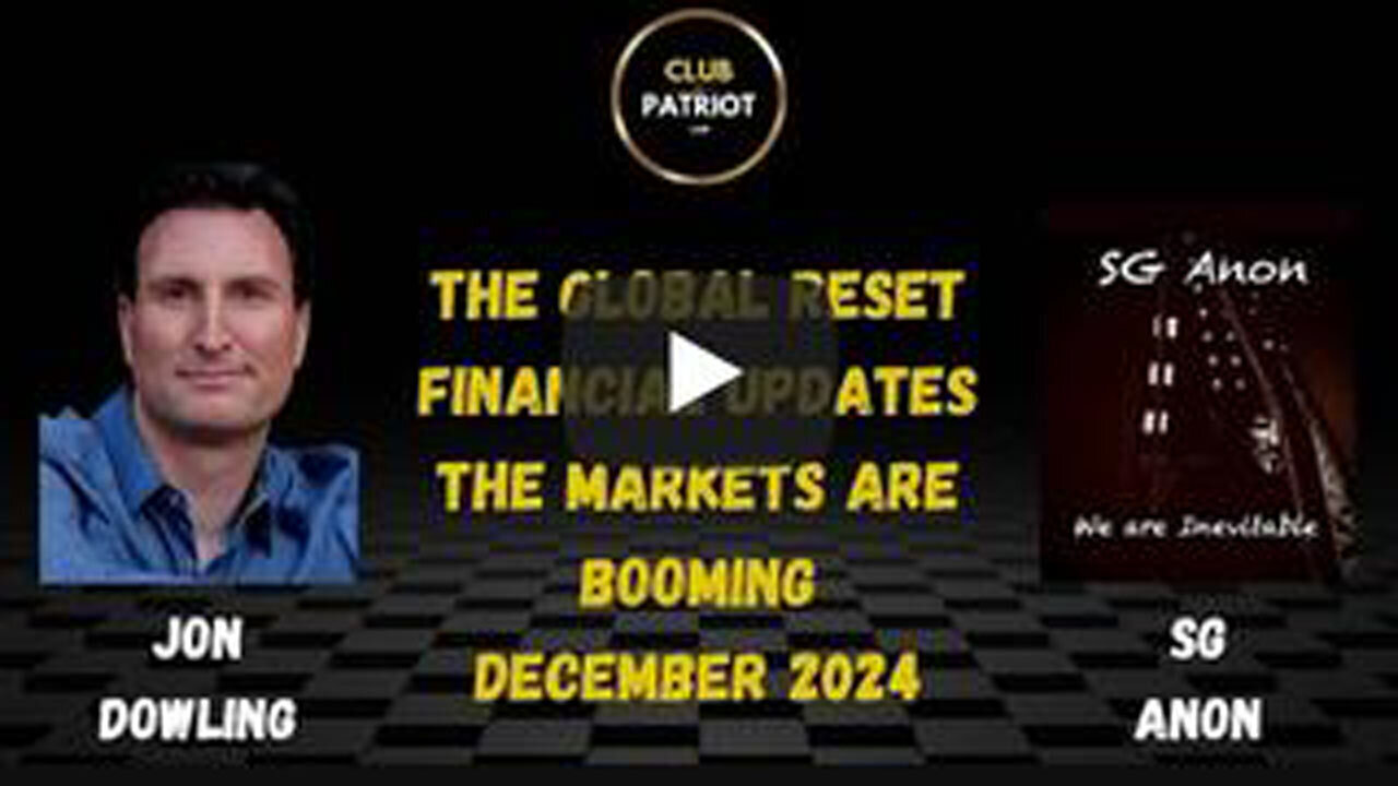 Jon Dowling And SG Anon Discuss The Financial Markets Are Booming Dec 2024..