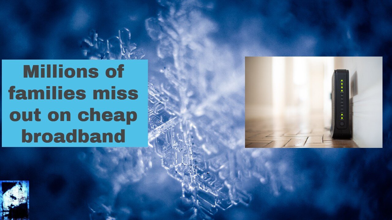 Millions of families miss out on cheap broadband