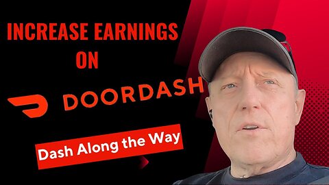 How To Increase DoorDash Earnings