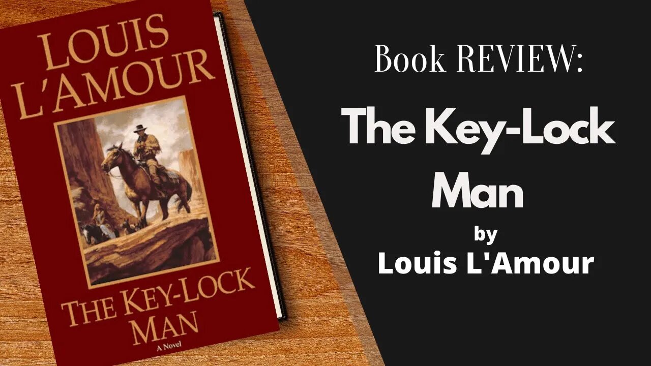 The Key-Lock Man by Louis L'Amour - Book REVIEW