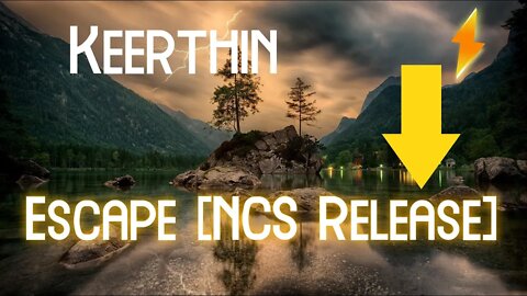 🎵​FREE🎵​ ✨​Keerthin - Escape [NCS Release]✨​