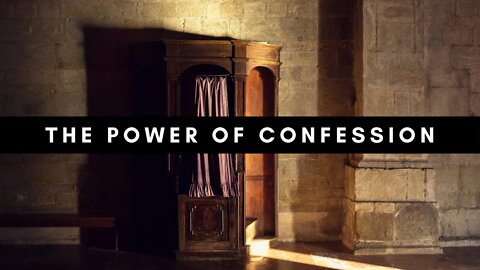 The Power of Confession