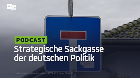 Einfach nur noch Schluss: Die strategische Sackgasse der deutschen Politik