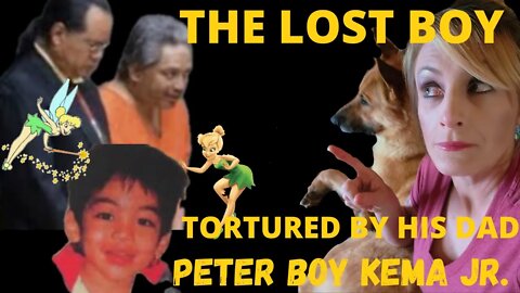 PETER BOY KEMA JR. THE LOST BOY TORTURED AT THE HANDS OF HIS DAD!!