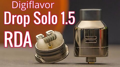 Digiflavor Drop Solo 1.5 RDA