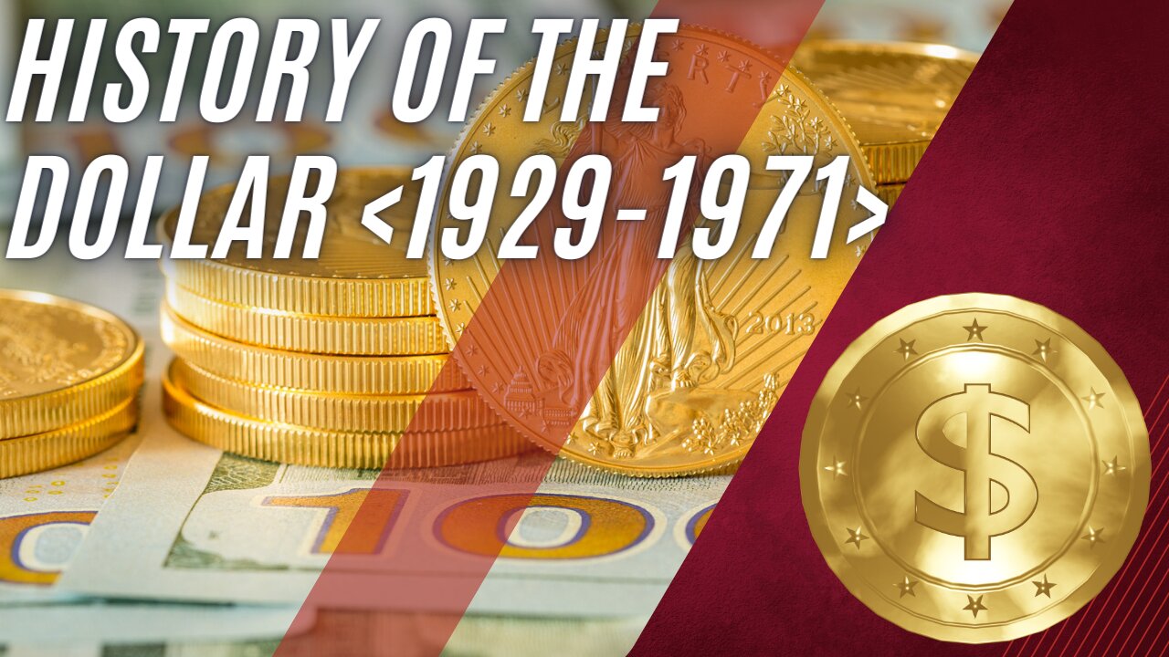 Episode 5: History of the Dollar 1929-1971