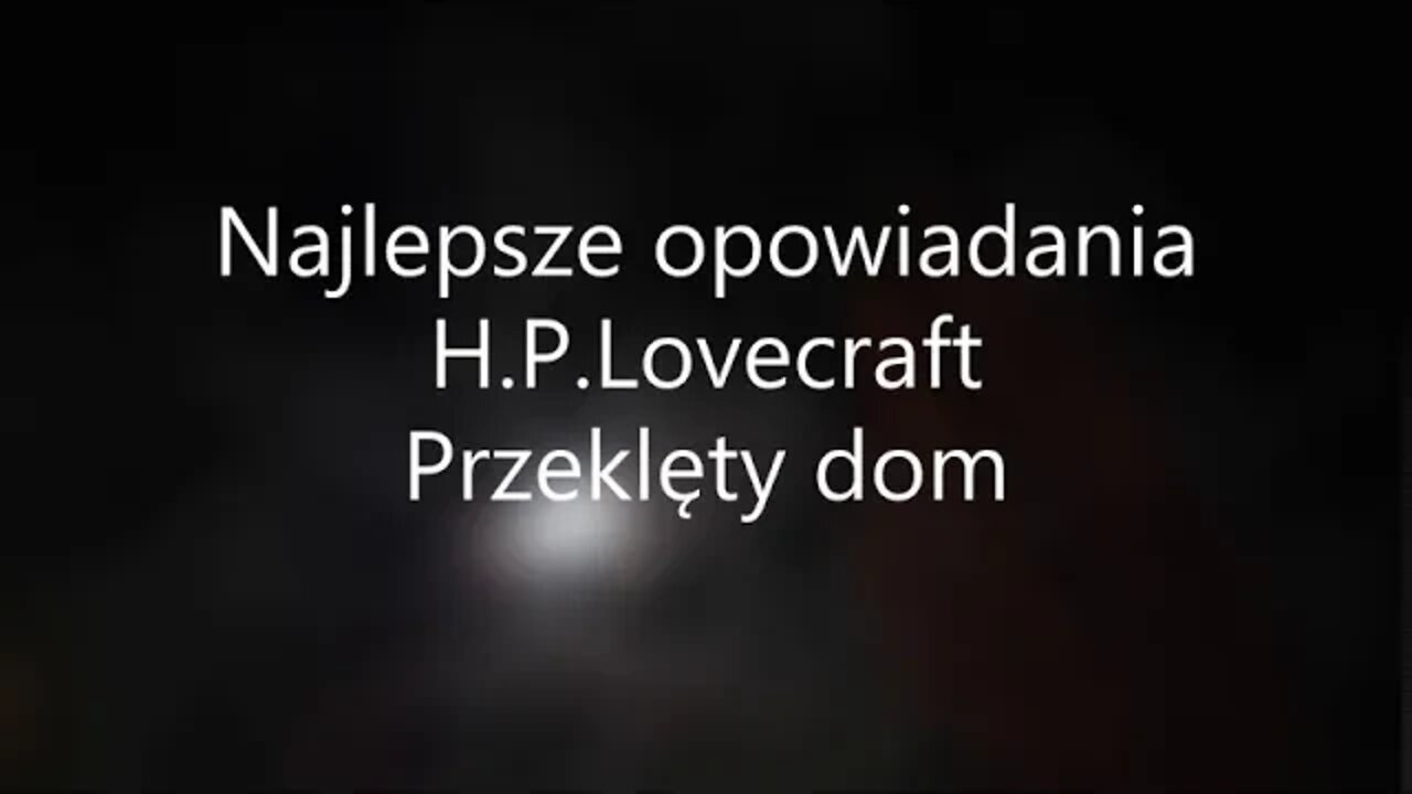 Najlepsze opowiadania -H.P.Lovecraft Przeklęty dom audiobook