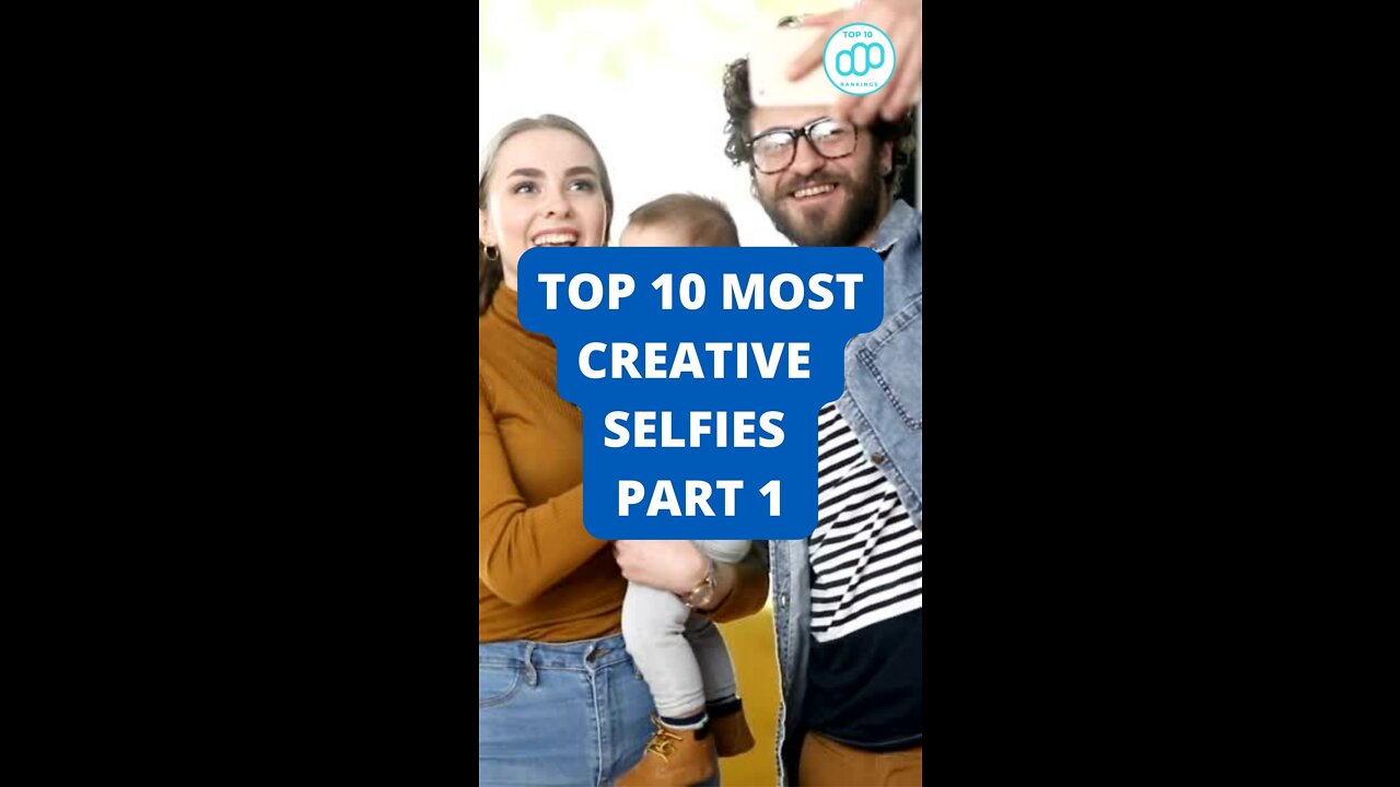 Top 10 Most Creative Selfies Part 1