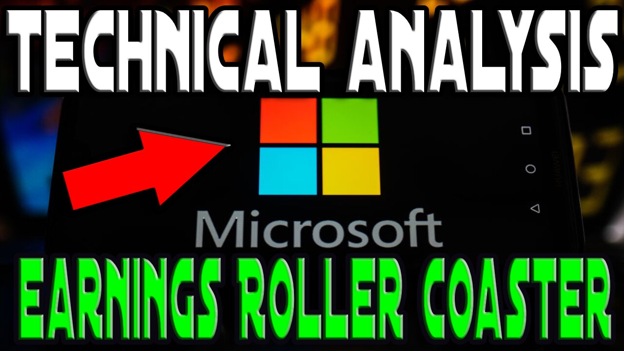 Technical Analysis | Microsoft Earning Roller Coaster (MSFT) + Market Update