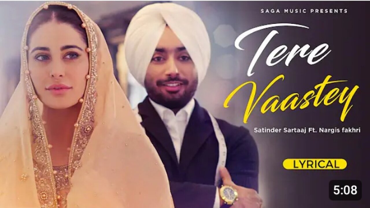 Tere Vaaste Ve Sajna - Satinder Sartaaj _ Nargis Fakhri _ Punjabi New Song 2