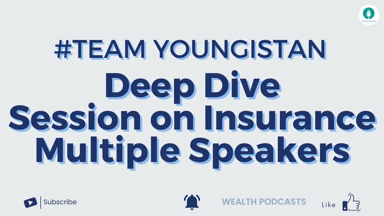 #TeamYoungistan - Deep Dive Session on Insurance